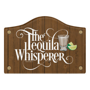 The Tequila Whisperer Door Sign