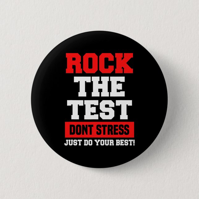 The Test Don't Stress Just Do Your Best Funny Test Button (Front)