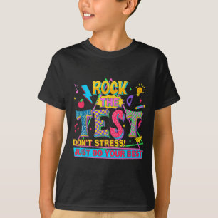 The Test Don't Stress Just Do Your Best Funny Test T-Shirt