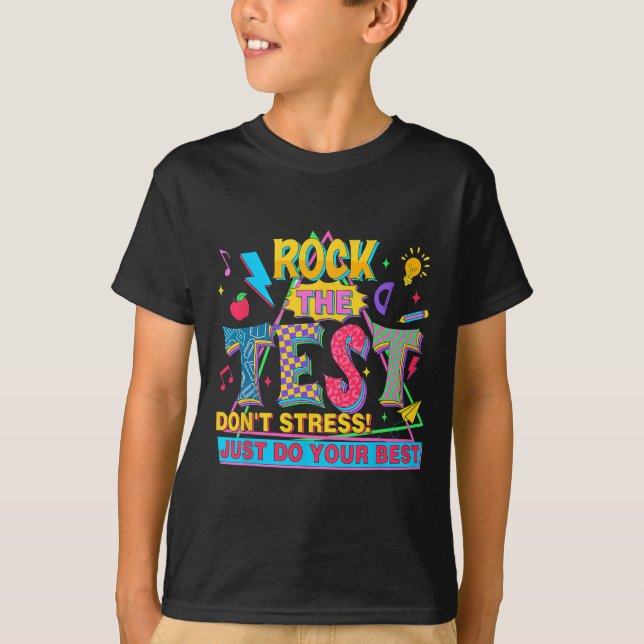 The Test Don't Stress Just Do Your Best Funny Test T-Shirt (Front)