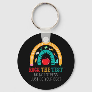 The Test Dont Stress Just Do Your Best Test Day Te Keychain