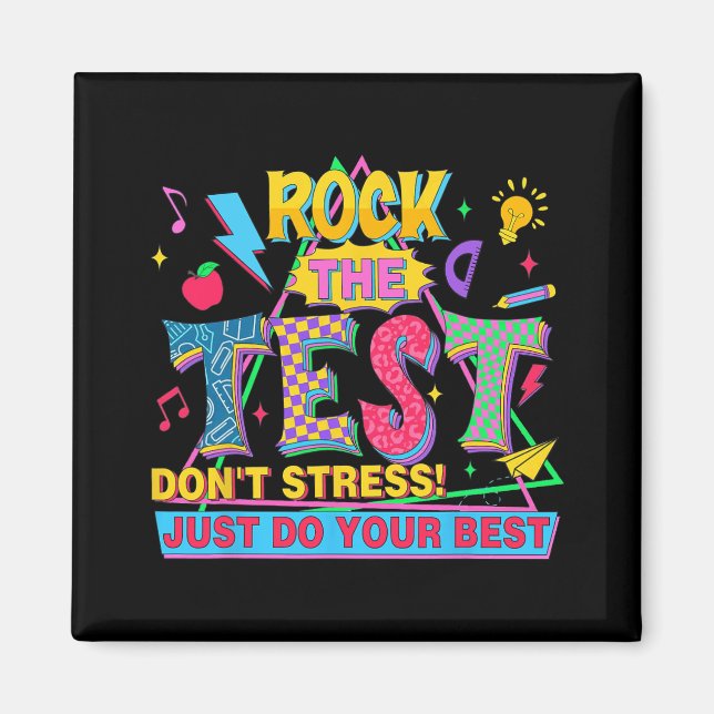 The Test Dont Stress Motivational Teacher Testing  Magnet (Front)