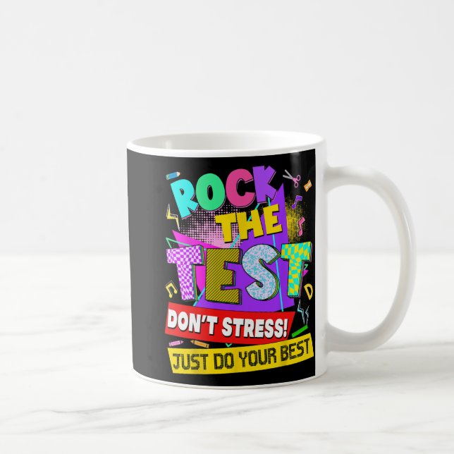 The Test Dont Stress Testing Day Teachers Students Coffee Mug (Right)