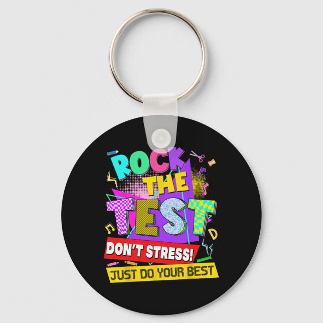 The Test Dont Stress Testing Day Teachers Students Keychain (Front)