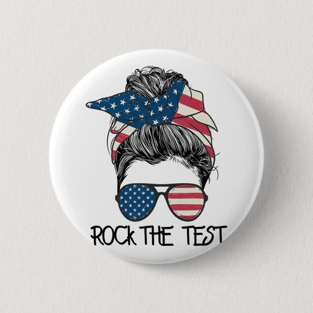 The Test Messy Bun Teacher Test Day Testing Day Te Button (Front)