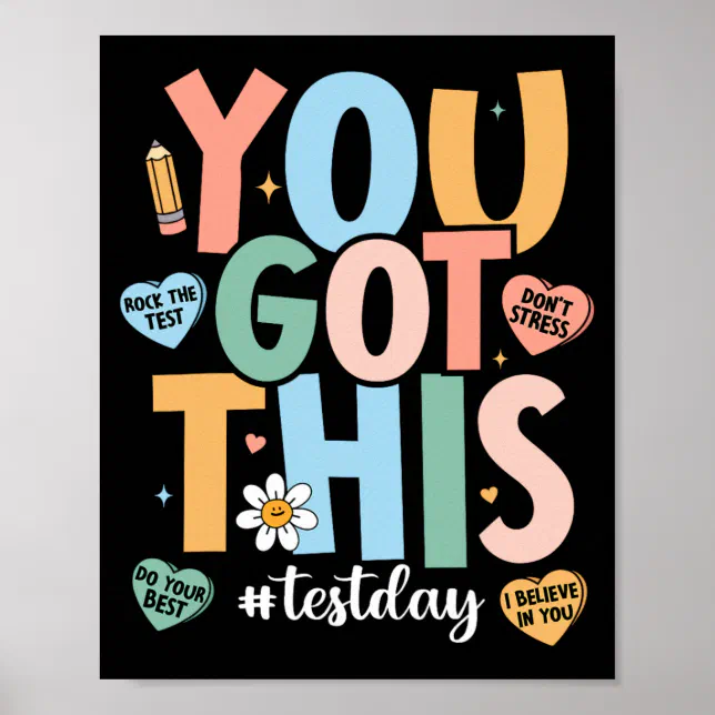 The Test Motivational Testing Day Teacher You Got Poster | Zazzle