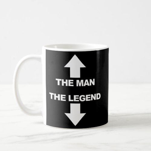 The The Legend Humor The The Legend Coffee Mug