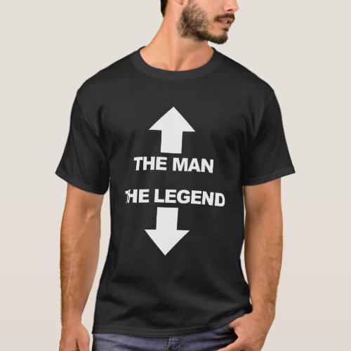 The The Legend Humor The The Legend T_Shirt