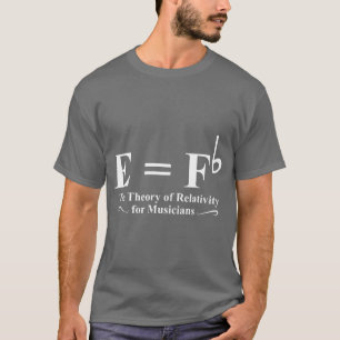 the theory of relativity for musicians music frien T-Shirt