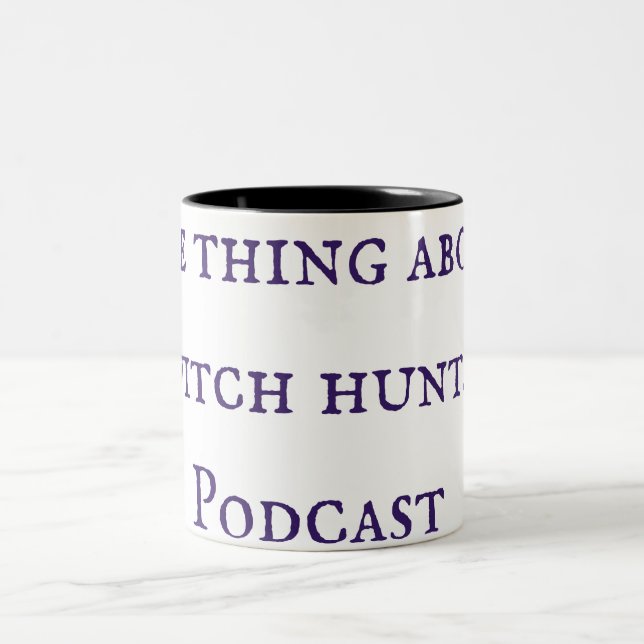 The Thing About Witch Hunts Podcast Mug  (Center)