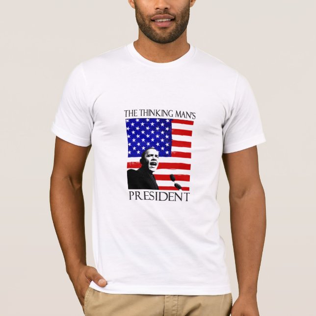 THE THINKING MANS PRESIDENT T-Shirt (Front)