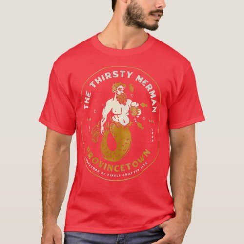 The Thirsty Merman Provincetown Cape Cod Massachus T_Shirt