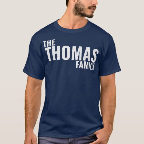 The Thomas Family Thomas Surname Thomas Last name T_Shirt