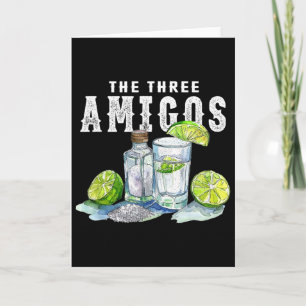 The Three Amigos Lime Salt Tequila Funny Cinco De  Card