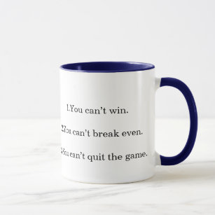 The Three Laws of Thermodynamics: , 1.You can’t... Mug
