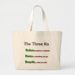 The Three Rs, Reduce, Reuse, Recycle Large Tote Bag at Zazzle