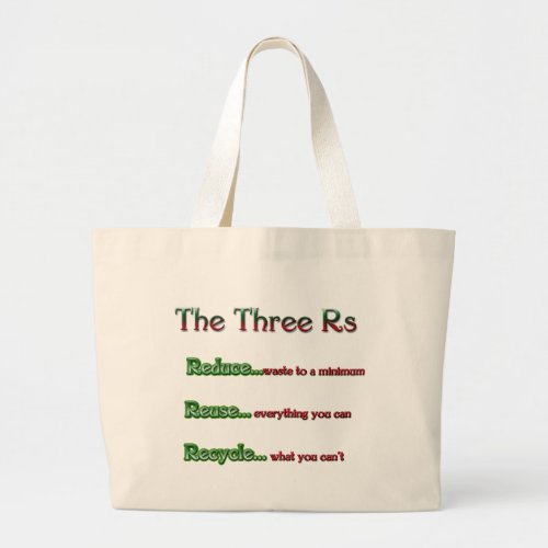 The Three Rs Reduce Reuse Recycle Large Tote Bag