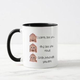 The three wise monkeys funny Mug