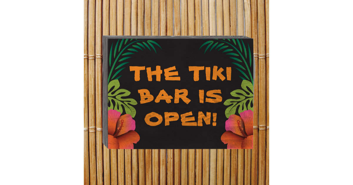 The Tiki Bar is Open sign on black | Zazzle