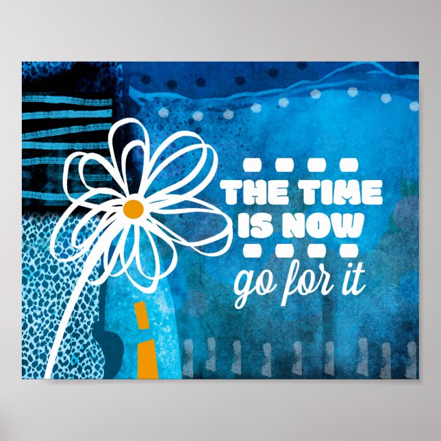 The Time Is Now Abstract Art Flower On Blue  Poster (Front)