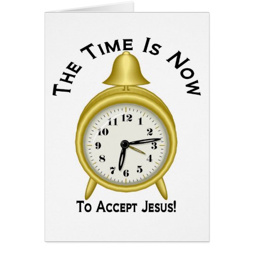 The time is now to accept Jesus alarm clock