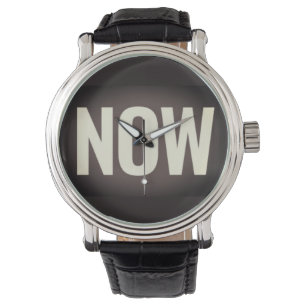 The time is NOW Watch
