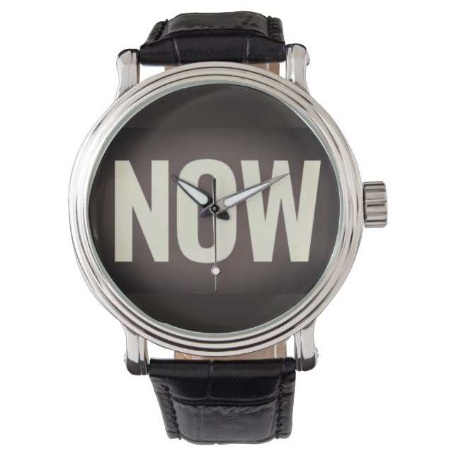 The time is NOW Watch (Front)