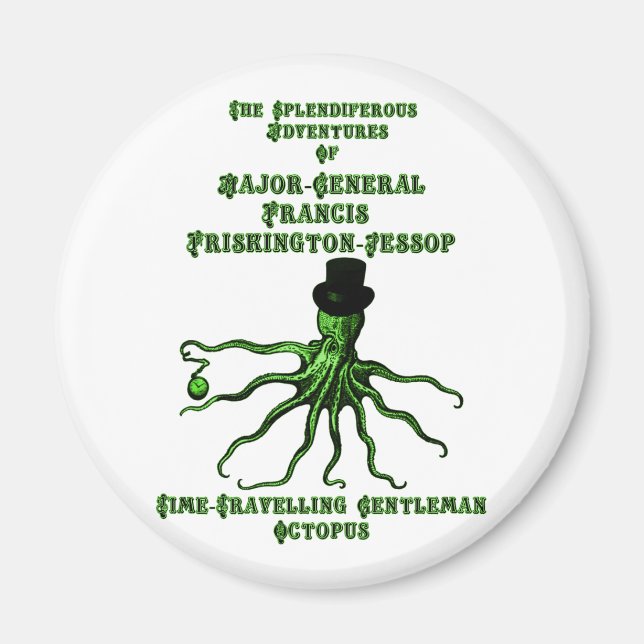 The Time-Travelling Gentleman Octopus Magnet (Front)