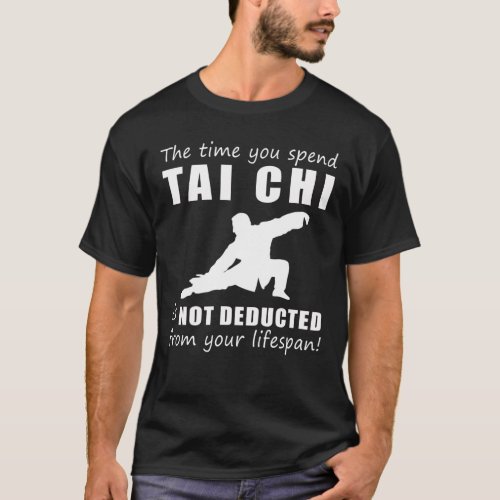 The time you spend Tai chi is not deducted from T_Shirt