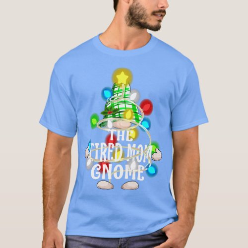 The Tired Mom Gnome Christmas Matching Family Shir T_Shirt
