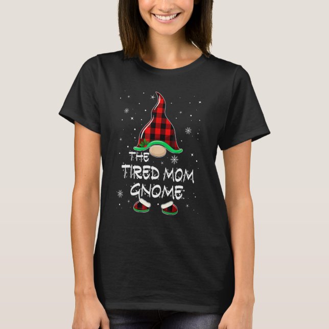 The Tired Mom Gnome Red Buffalo Plaid Christmas Pa T-Shirt (Front)