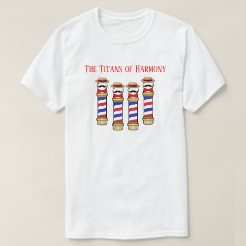 The Titans of Harmony Personalize Quartet T_Shirt