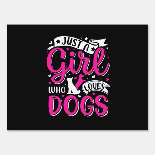 the title just a girl who loves dogs sign