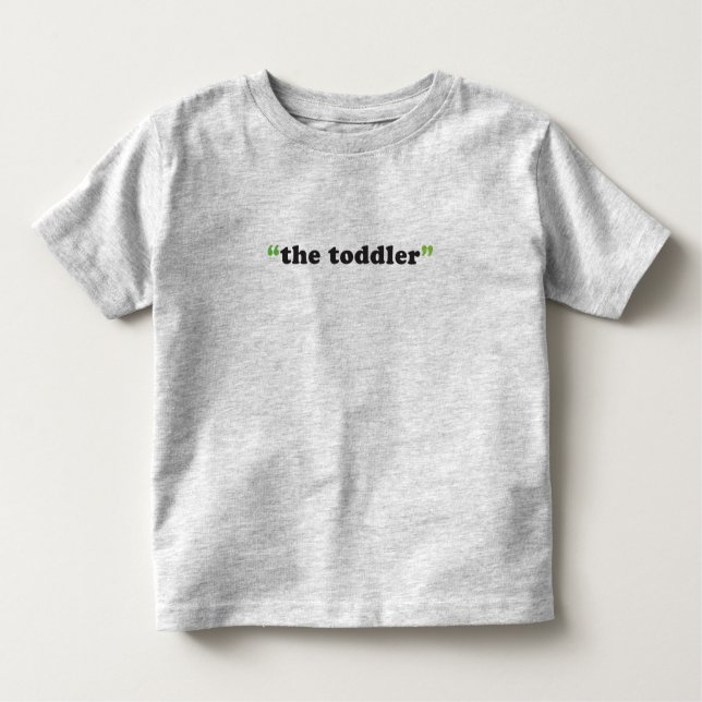"The Toddler" Simple Toddler T-shirt (Front)