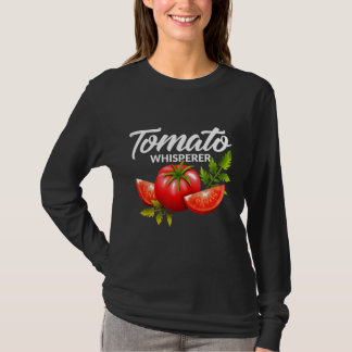 The Tomato Whisperer Gardening Tending Garden Farm T-Shirt