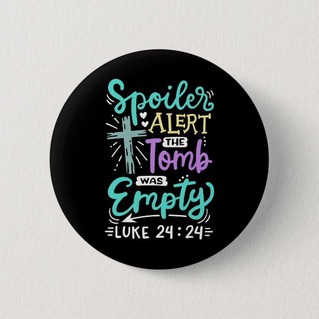 The Tomb Was Empty Jesus Christian Easter  Button (Front)