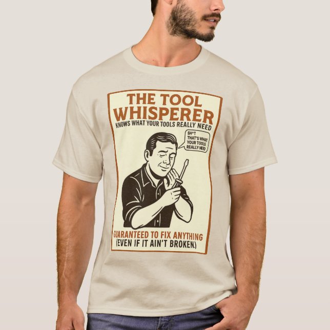 The Tool Whisperer. Funny dad T-Shirt (Front)