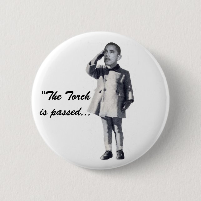 "The Torch is passed..." Pinback Button (Front)