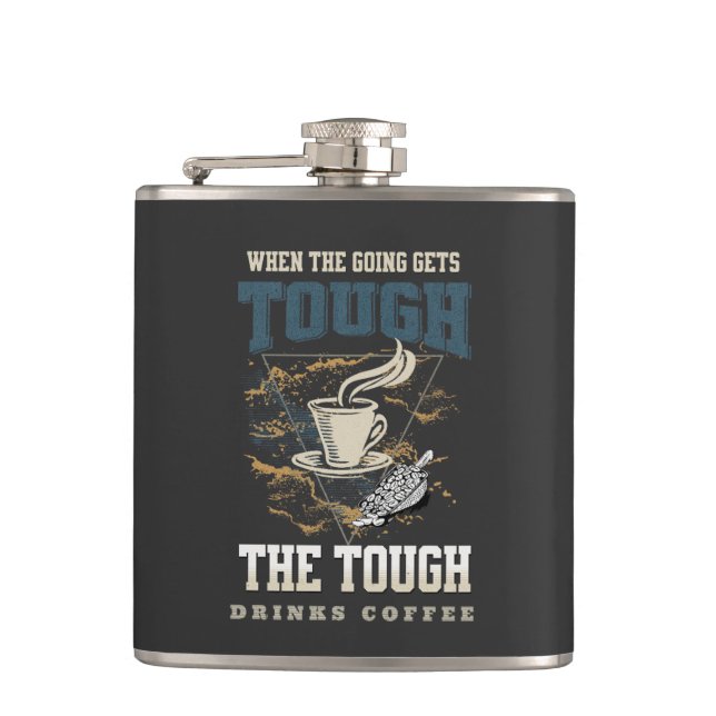 The Tough Drinks Coffee Fun Good Vibes Free Spirit Flask (Front)