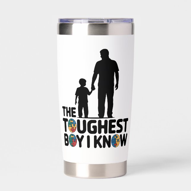 The Toughest Boy I Know Autism Fathers Day  Insulated Tumbler (Front)