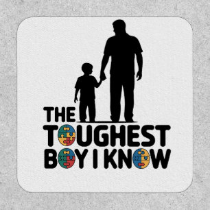The Toughest Boy I Know Autism Fathers Day Patch