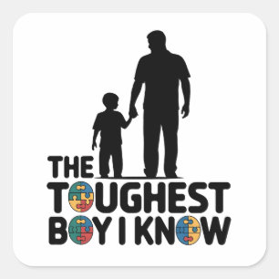 The Toughest Boy I Know Autism Fathers Day Square Sticker