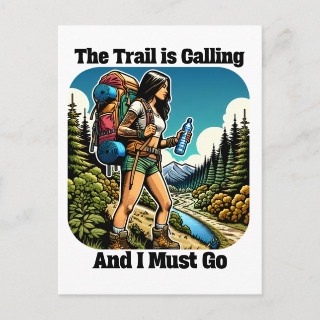 The Trail is Calling and I Must Go Postcard (Front)