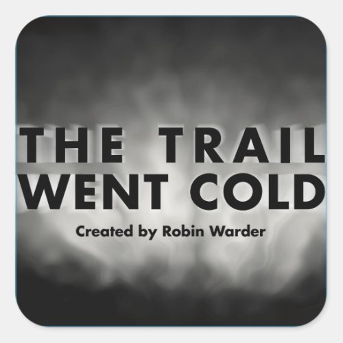 The Trail Went Cold Original Logo Stickers