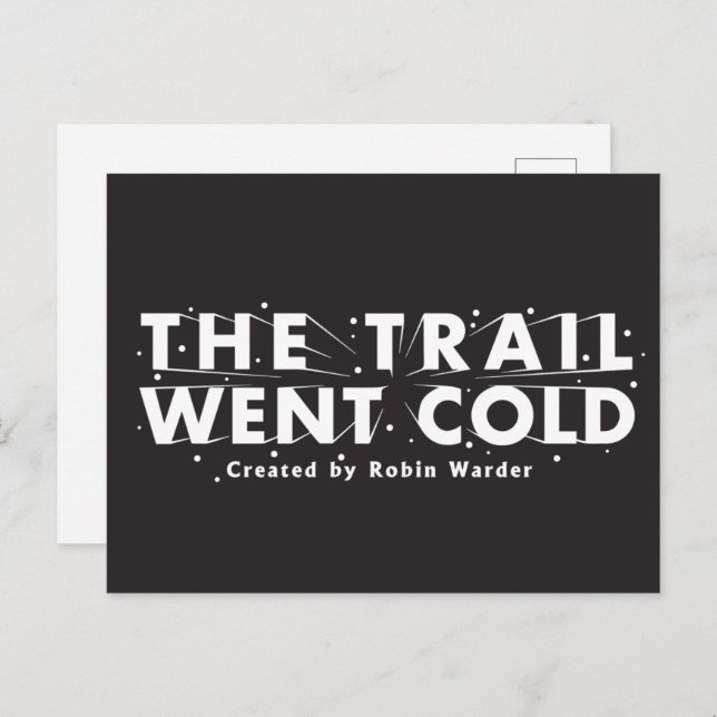 The Trail Went Cold - Postcard (Front/Back)