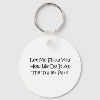 The trailer park keychain