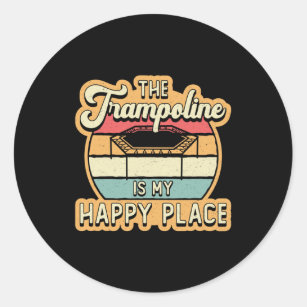 The Trampoline Is My Happy Place Jump Trampolining Classic Round Sticker