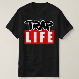 The Trap Life T-Shirt