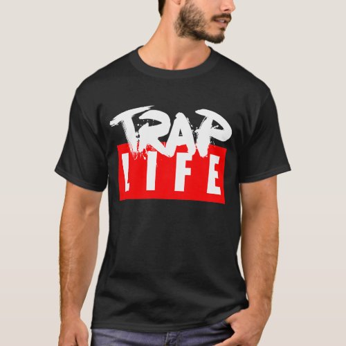The Trap Life T_Shirt