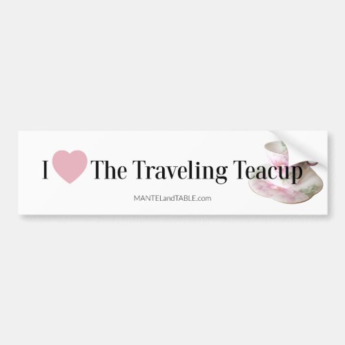 The Traveling Teacup Bumper Sticker